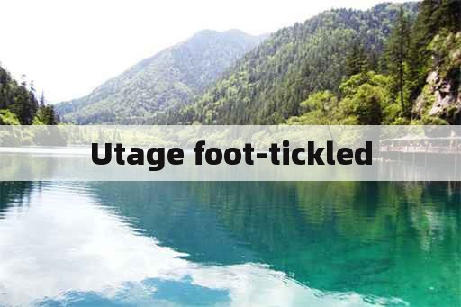 Utage foot-tickled